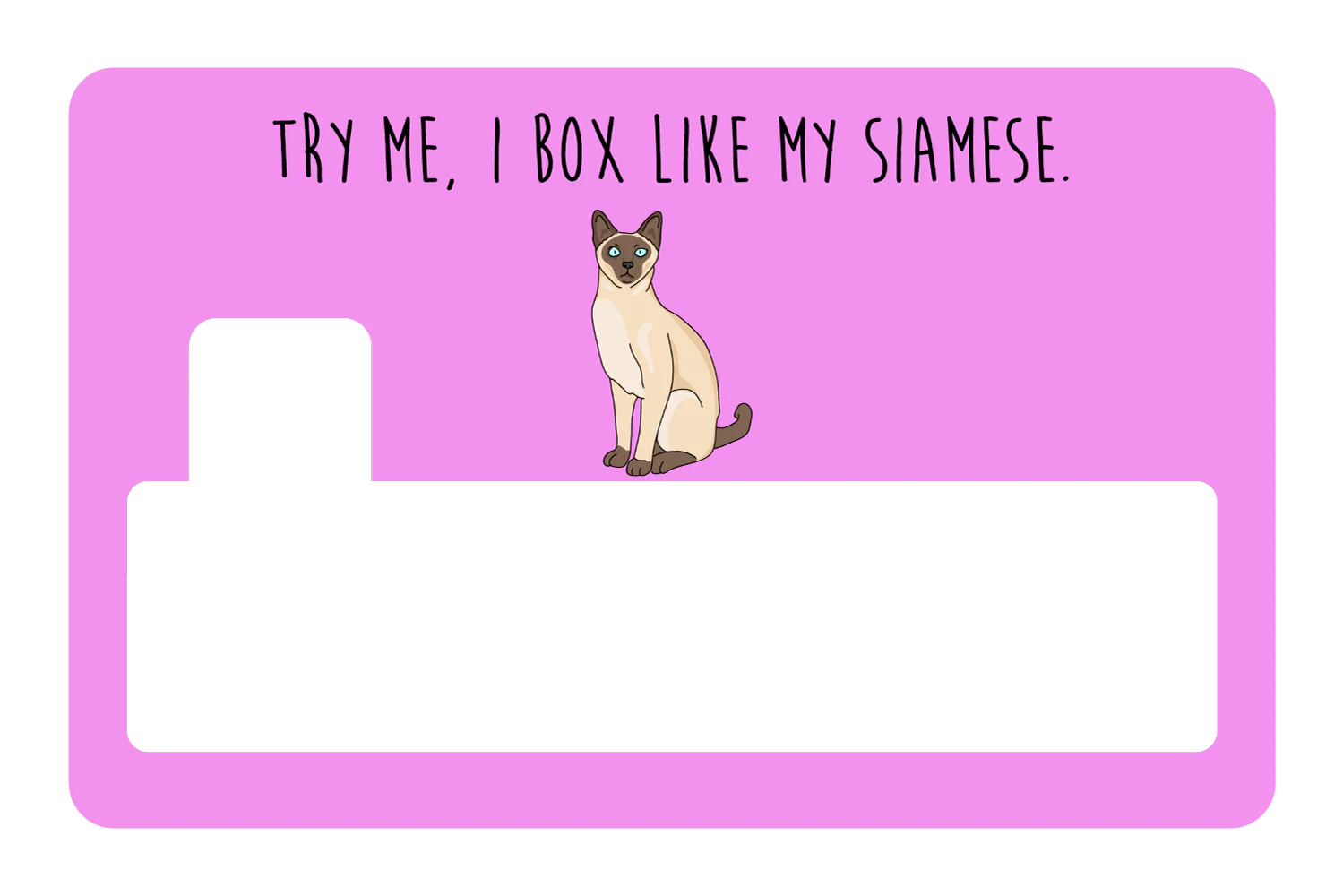 Try me, I box like my Siamese - Image 4