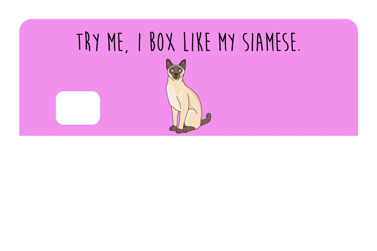 Try me, I box like my Siamese - Image 8